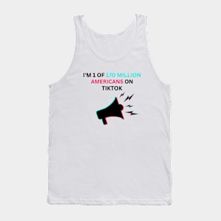 I'M 1 of 170 million americans on tiktok Tank Top